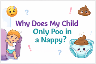 Why does my child only poo in a nappy? chatgpt image jan 27, 2026, 08 10 32 pm (1)
